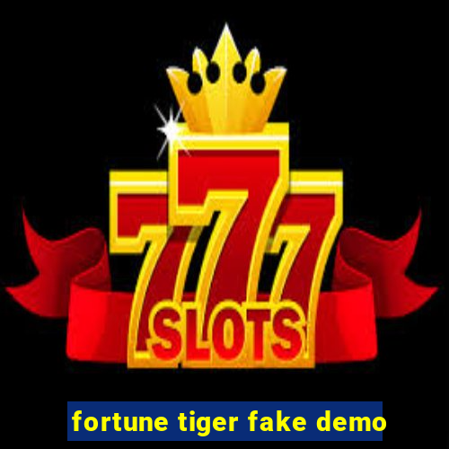 fortune tiger fake demo