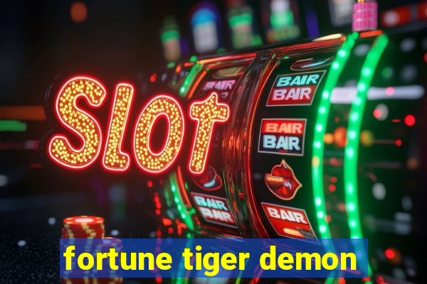 fortune tiger demon