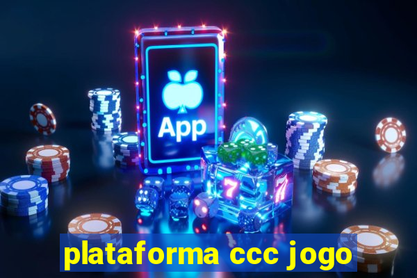 plataforma ccc jogo