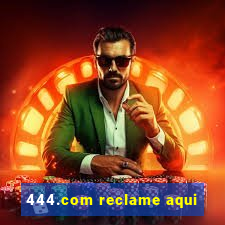 444.com reclame aqui