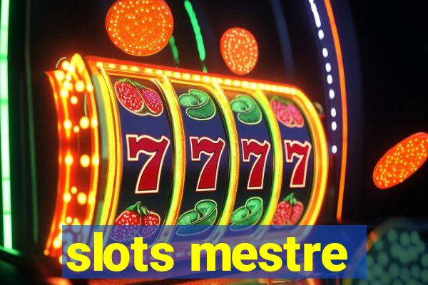 slots mestre