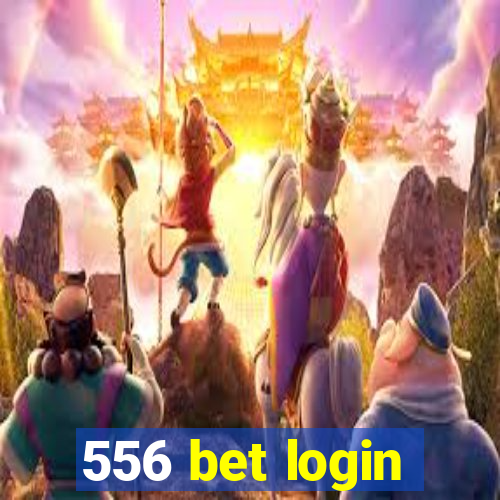 556 bet login