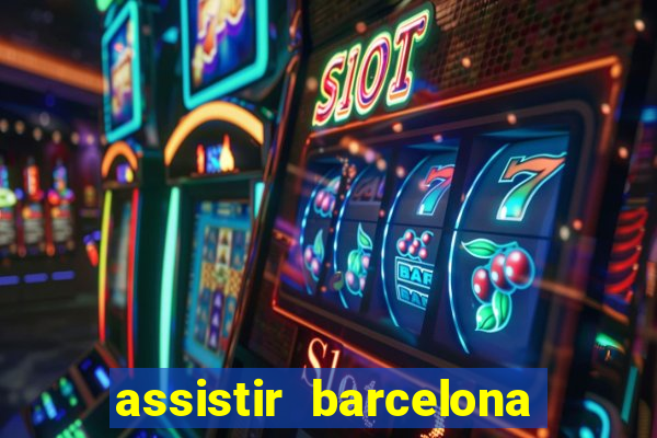 assistir barcelona x real madrid ao vivo futemax