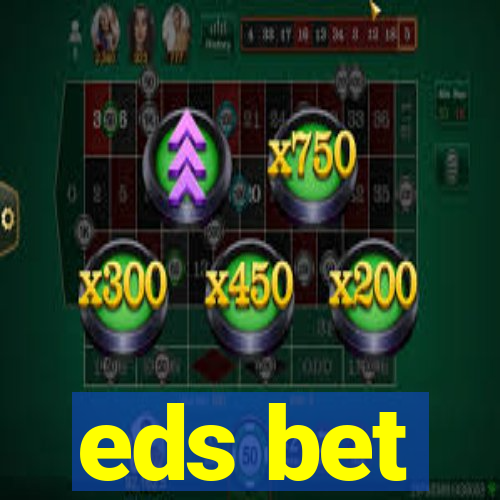 eds bet