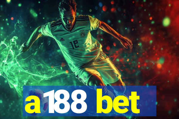 a188 bet