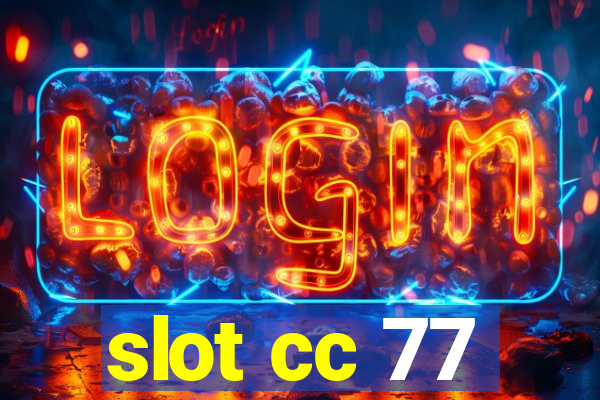 slot cc 77