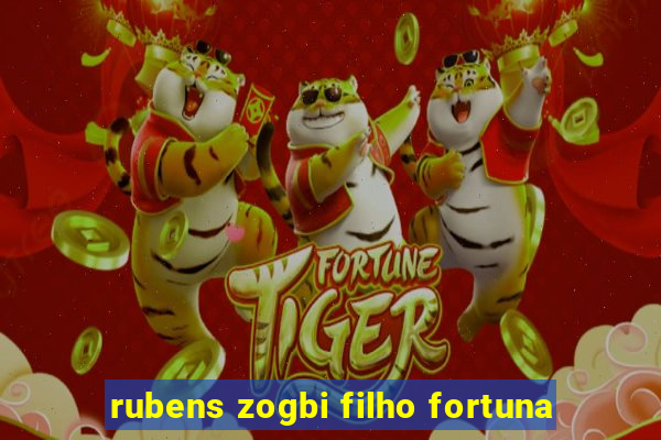 rubens zogbi filho fortuna