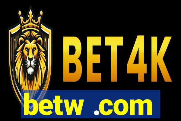 betw .com