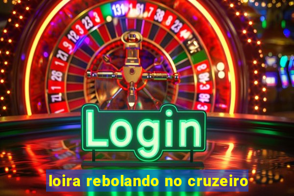 loira rebolando no cruzeiro