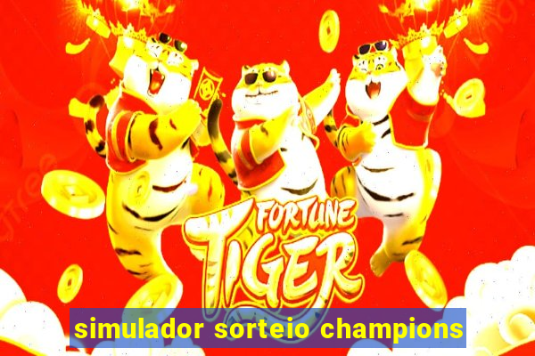 simulador sorteio champions