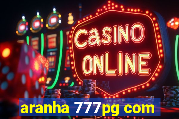 aranha 777pg com