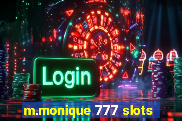 m.monique 777 slots