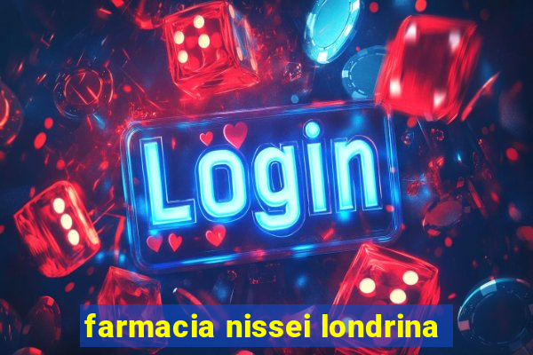 farmacia nissei londrina