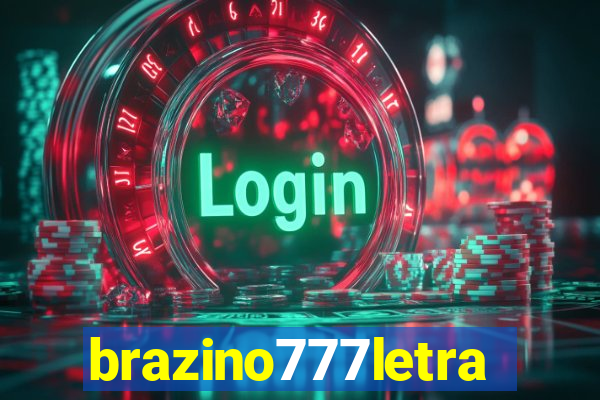 brazino777letra