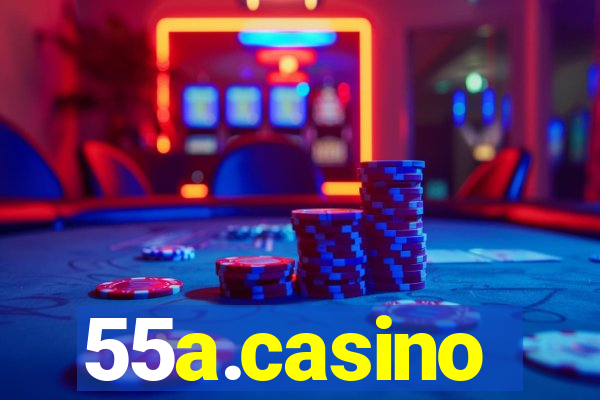 55a.casino