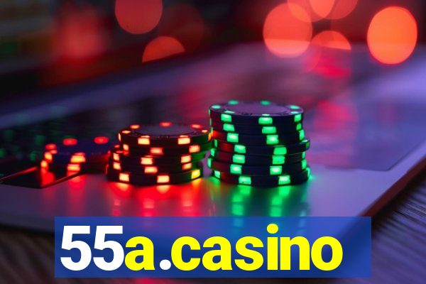 55a.casino