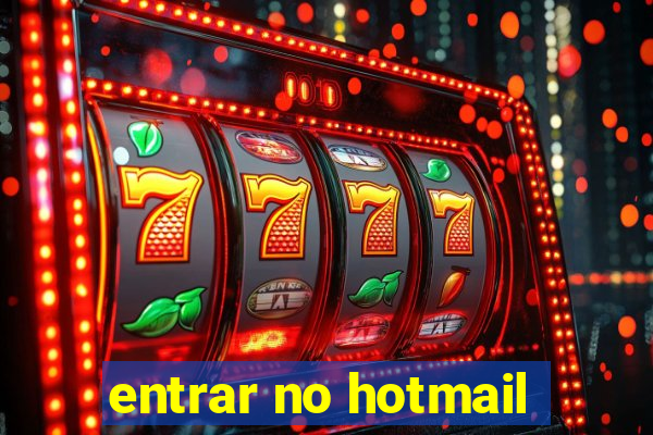 entrar no hotmail