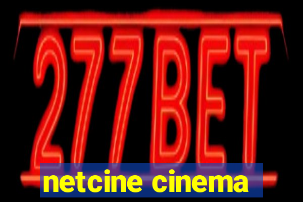 netcine cinema