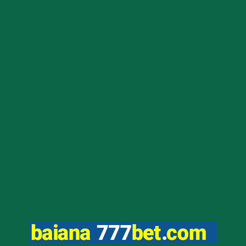 baiana 777bet.com