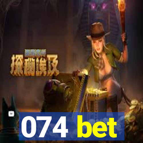 074 bet