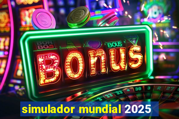 simulador mundial 2025