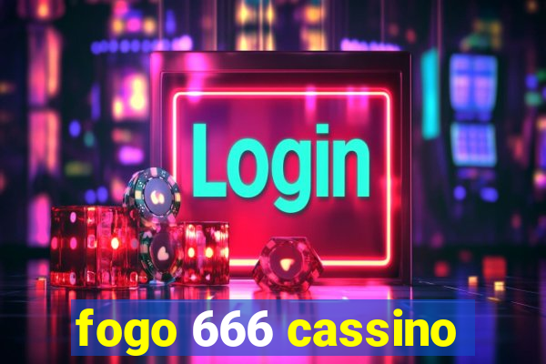 fogo 666 cassino