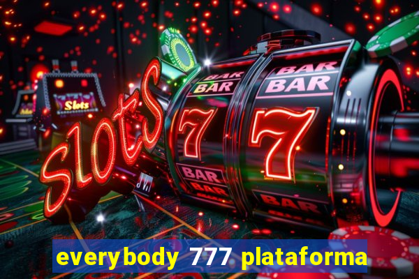 everybody 777 plataforma