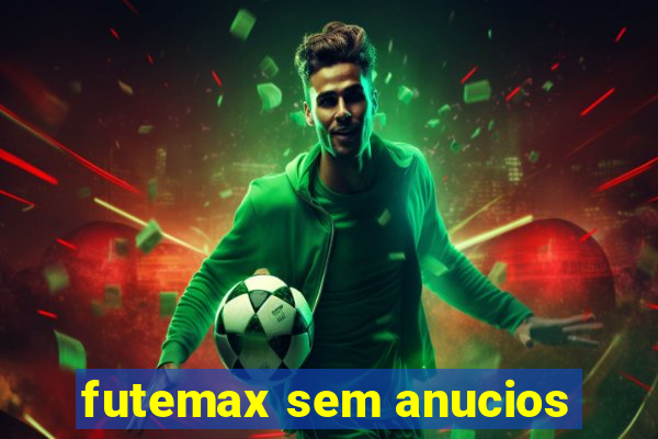 futemax sem anucios