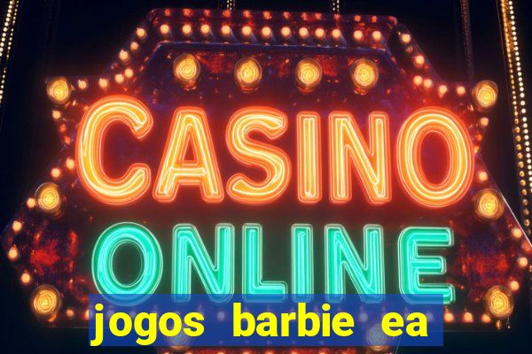 jogos barbie ea magia da moda