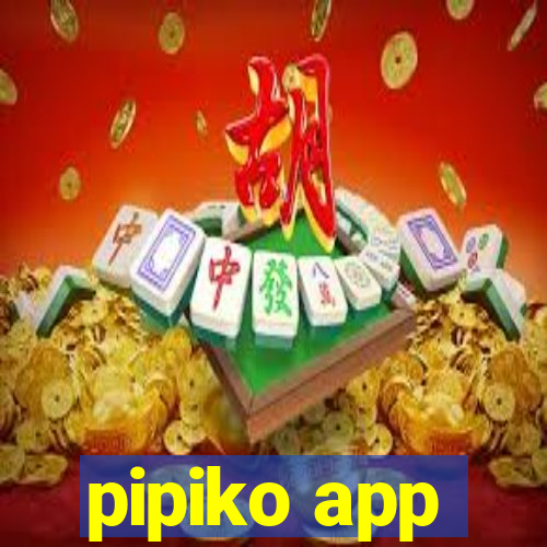 pipiko app