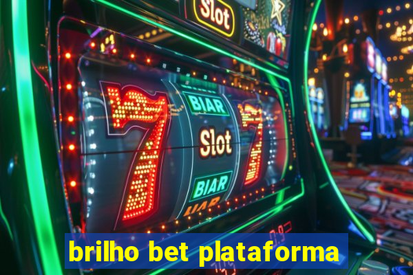 brilho bet plataforma