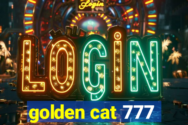 golden cat 777