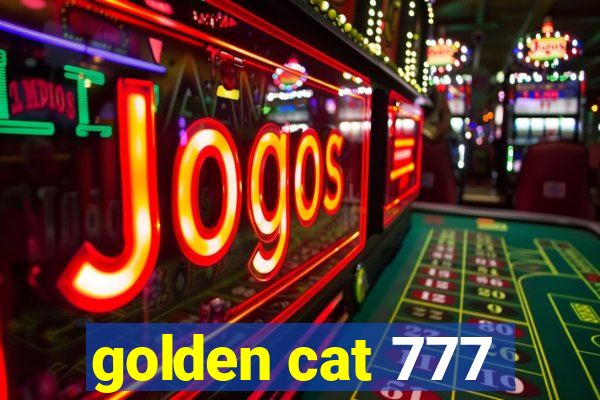 golden cat 777