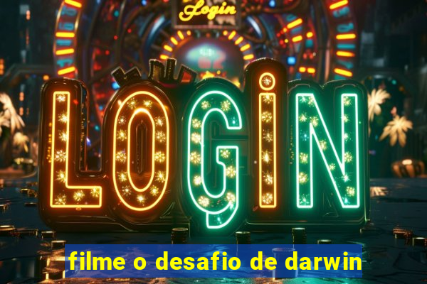 filme o desafio de darwin