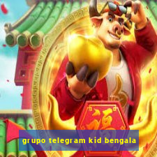 grupo telegram kid bengala