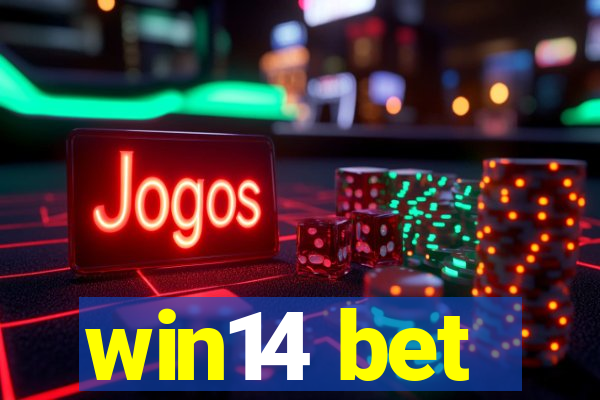 win14 bet