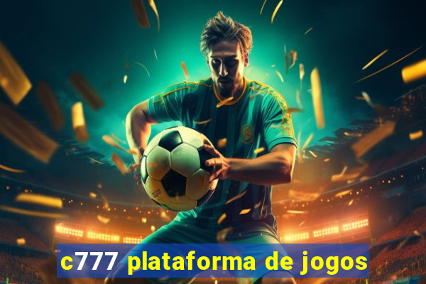 c777 plataforma de jogos