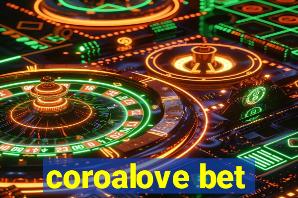 coroalove bet