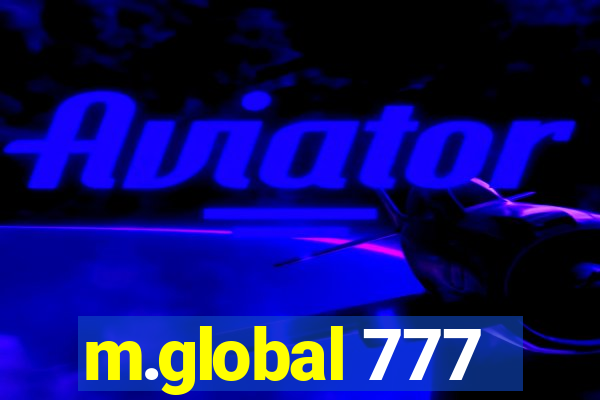 m.global 777