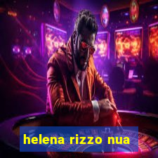 helena rizzo nua