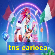 tns carioca