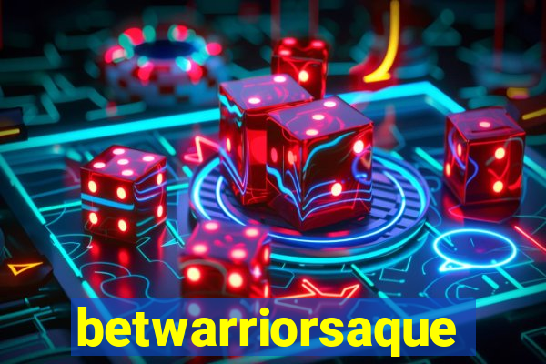 betwarriorsaque