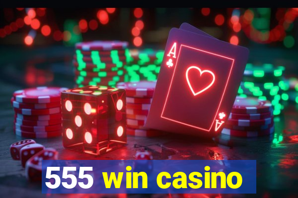 555 win casino