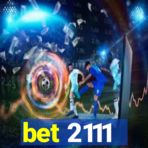 bet 2111