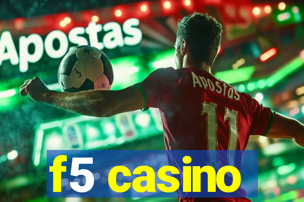 f5 casino