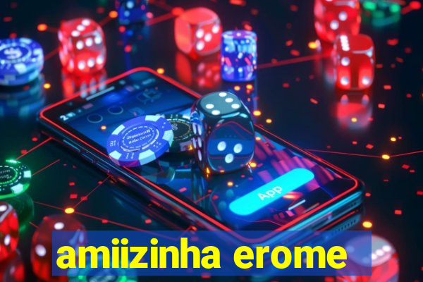 amiizinha erome