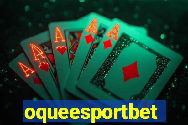 oqueesportbet