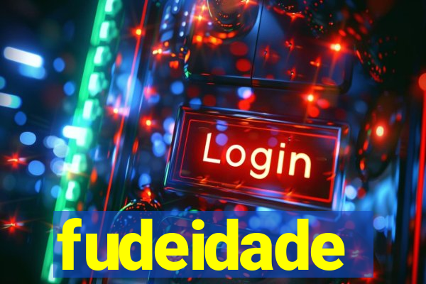 fudeidade