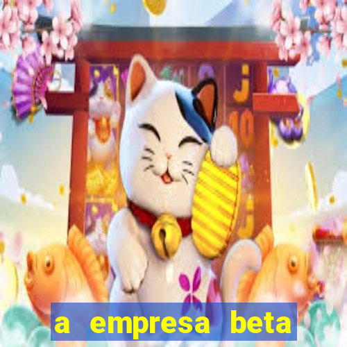 a empresa beta finalizou dezembro com 20 unidades