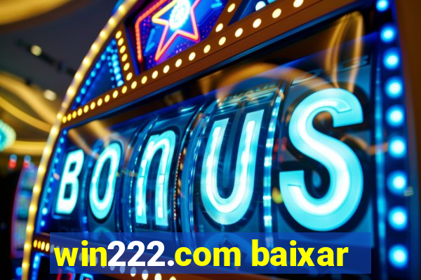 win222.com baixar